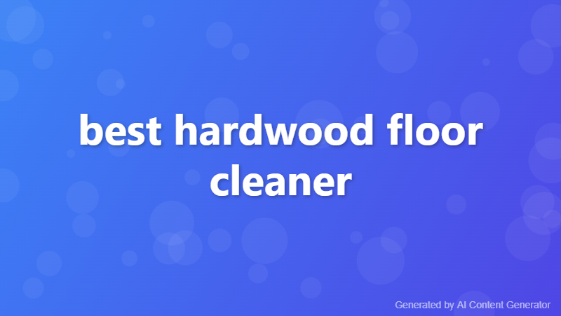 best hardwood floor cleaner