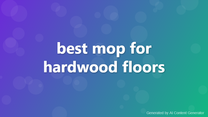 best mop for hardwood floors