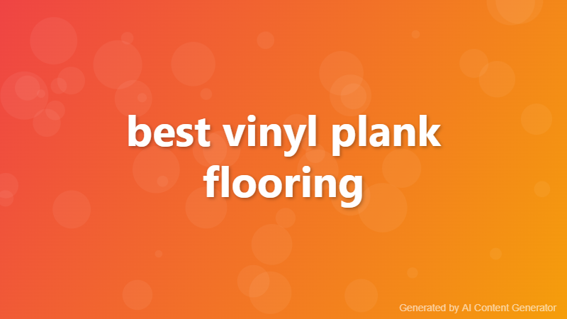 best vinyl plank flooring